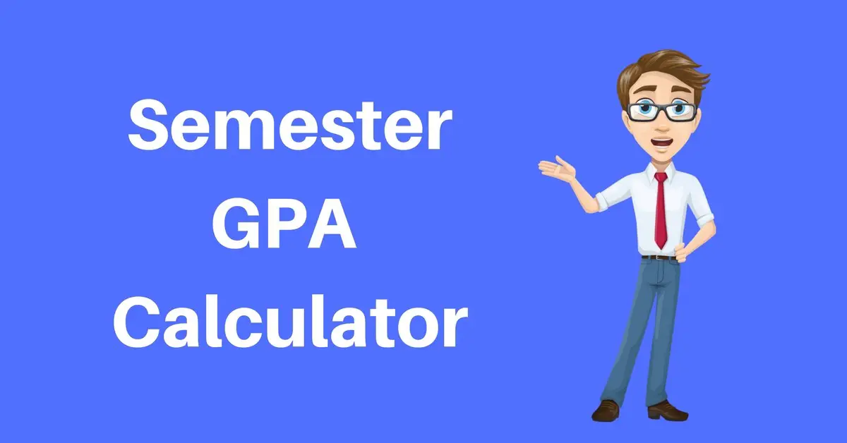 Grade Calculator | Semester GPA Calculator